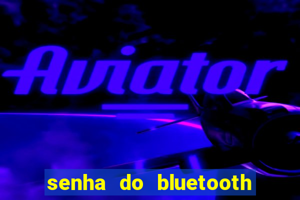 senha do bluetooth dvd napoli 7997